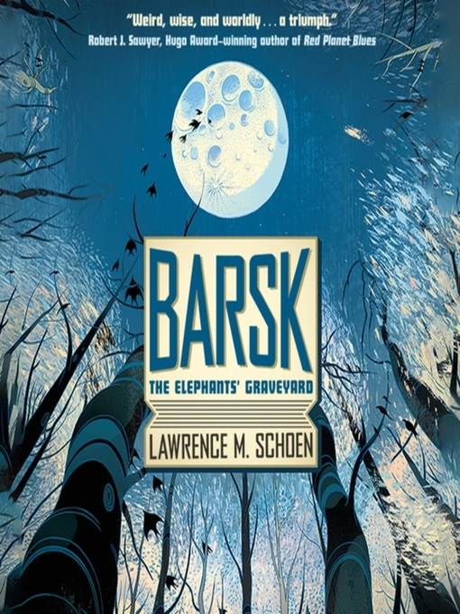 The Elephants' Graveyard: Barsk Series, Book 1