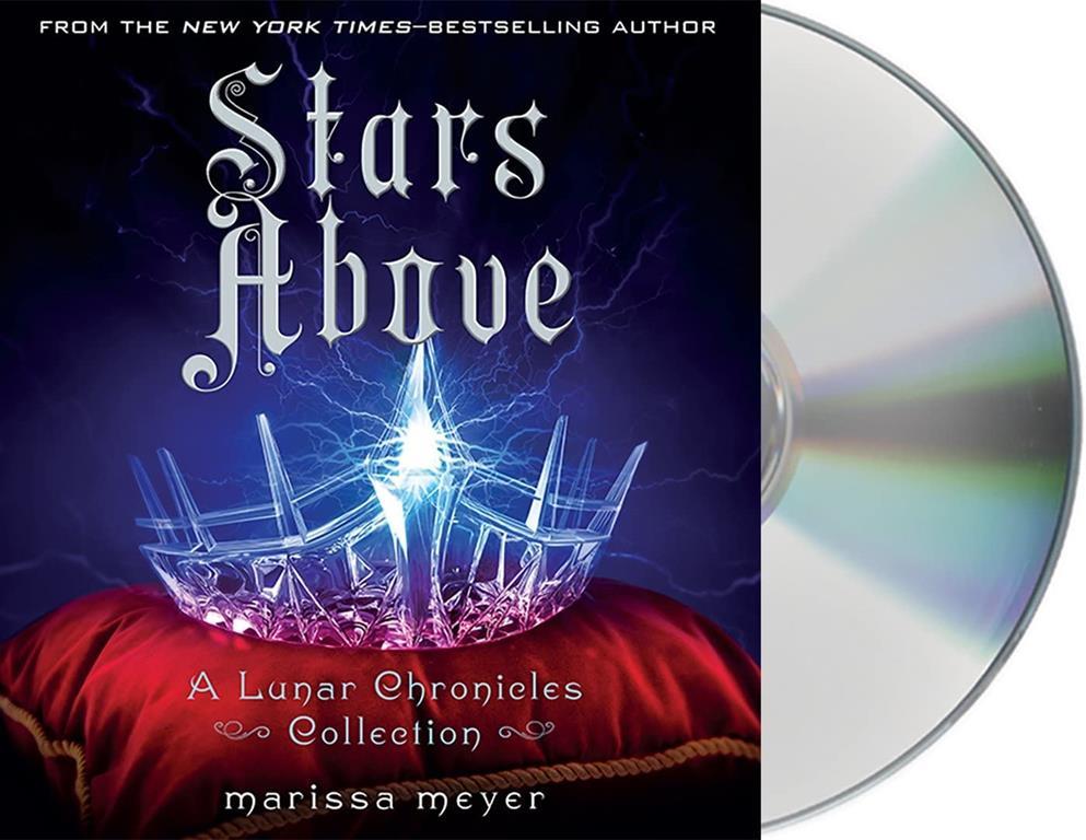 Stars Above: A Lunar Chronicles Collection (The Lunar Chronicles)