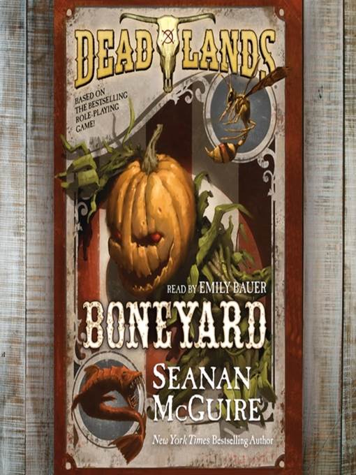 Boneyard: Deadlands Series, Book 3