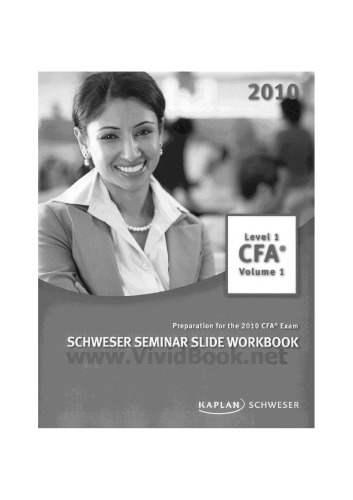 CFA Level 1 Schweser Seminar Slide Workbook, Volume 1 (preparation for the 2010 CFA Exam, Volume 1)