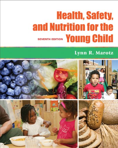 Health, Safety, and Nutrition for the Young Child