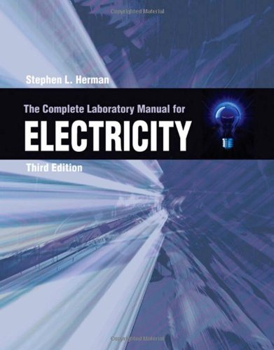 The Complete Lab Manual for Electricity