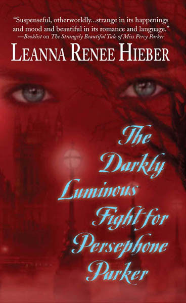 The Darkly Luminous Fight for Persephone Parker