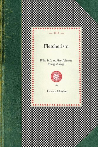 Fletcherism, What It Is