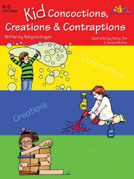 Kid Concoctions, Creations & Contraptions