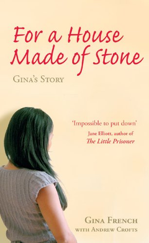 For a house made of stone : Gina's story