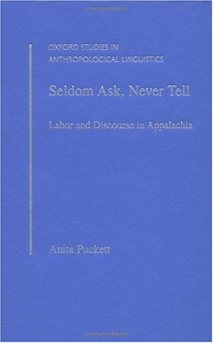 Seldom ask, never tell : labor and discourse in Appalachia