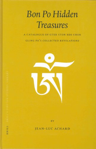 Bon po hidden treasures : a catalogue of gTer ston bDe chen gling pa's collected revelations