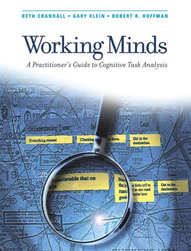 Working minds a practitioner's guide to cognitive task analysis