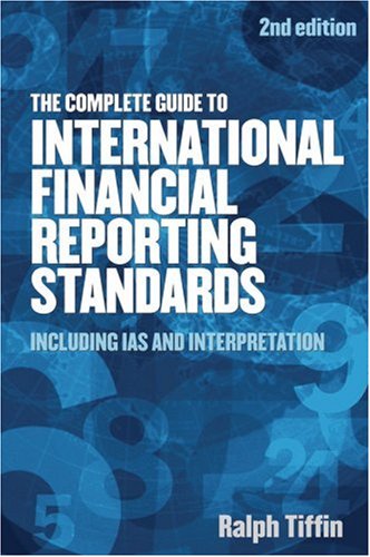 The complete guide to international financial reporting standards : including IAS and interpretation