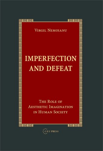Imperfection and defeat the role of aesthetic imagination in human society