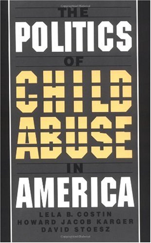 The Politics of Child Abuse in America