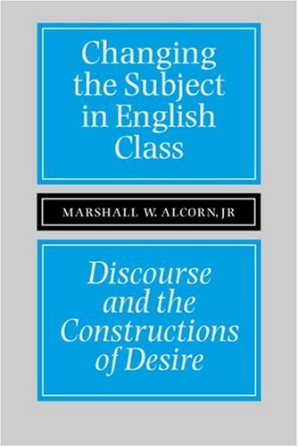 Changing the subject in English class : discourse and the constructions of desire