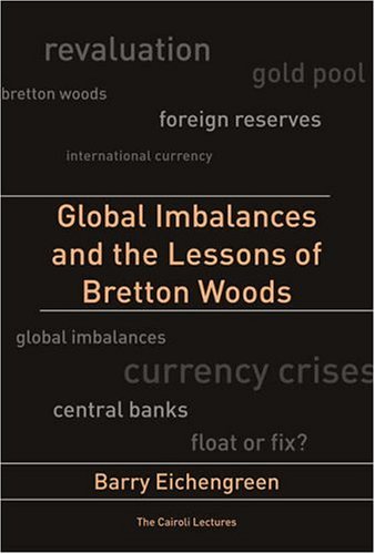 Global imbalances and the lessons of Bretton Woods