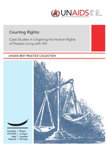 Courting rights : case studies in litigating the human rights of people living with HIV