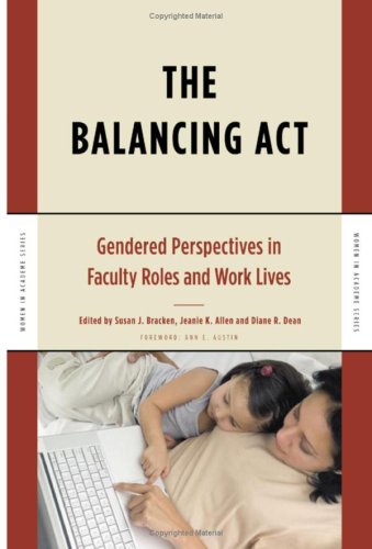 The balancing act : gendered perspectives in faculty roles and work lives