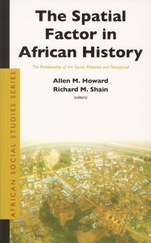 The spatial factor in African history : the relationship of the social, material, and perceptual