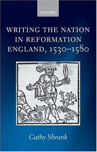 Writing the nation in Reformation England, 1530-1580