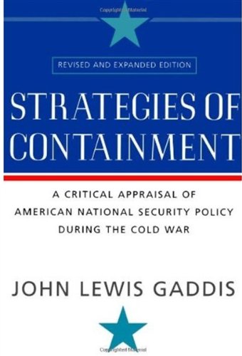 Strategies of containment : a critical appraisal of American national security policy during the Cold War