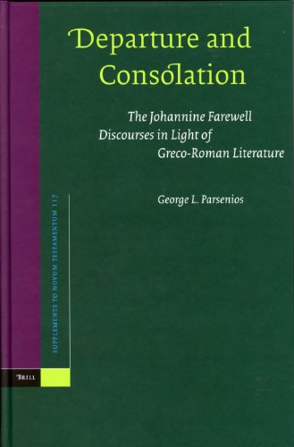 Departure and consolation : the Johannine farewell discourses in light of Greco-Roman literature