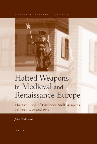 Hafted weapons in medieval and Renaissance Europe the evolution of European staff weapons between 1200 and 1650