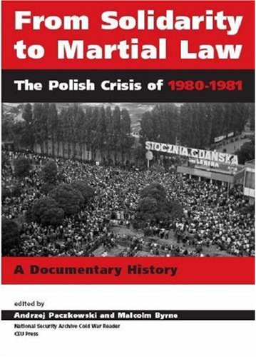 From Solidarity to martial law : the Polish crisis of 1980-1981 : a documentary history