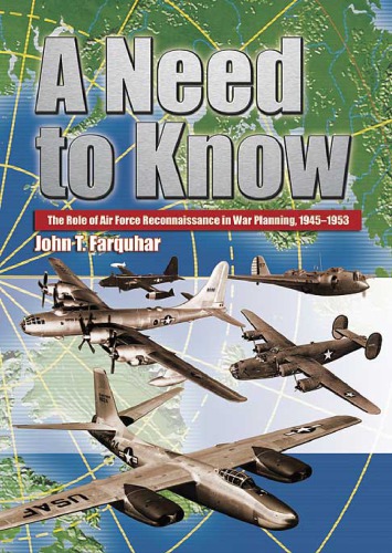 A need to know : the role of Air Force reconnaissance in war planning, 1945-1953