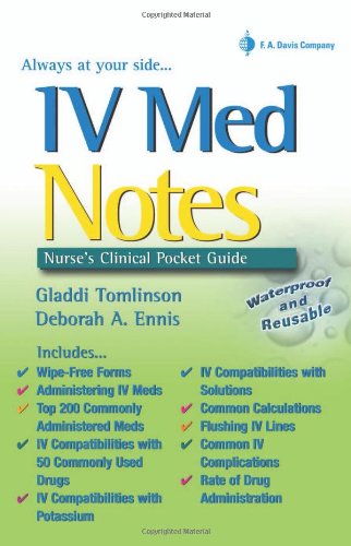 IV med notes : nurse's clinical pocket guide