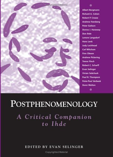 Postphenomenology : a critical companion to Ihde