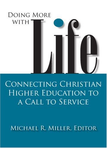 Doing more with life : connecting Christian higher education to a call to service