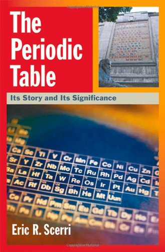 The periodic table : its story and its significance