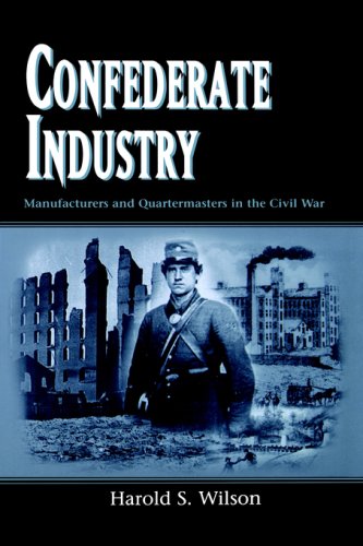 Confederate industry : manufacturers and quartermasters in the Civil War