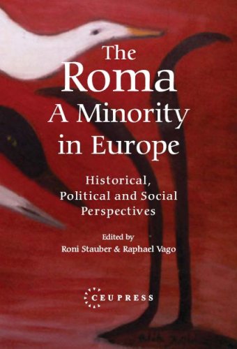 The Roma : a minority in Europe : historical, political and social perspectives