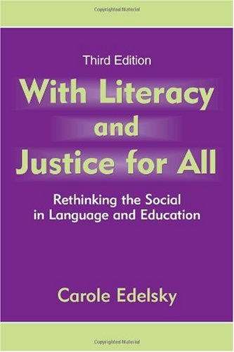 With literacy and justice for all : rethinking the social in language and education