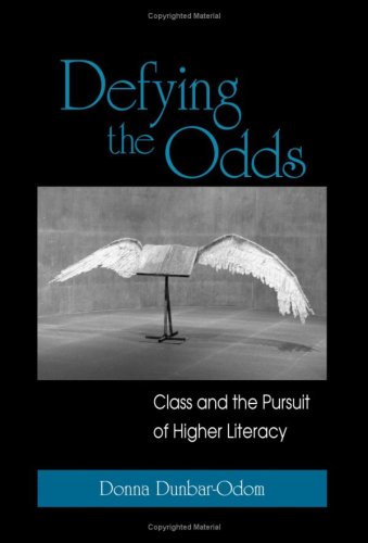 Defying the odds : class and the pursuit of higher literacy