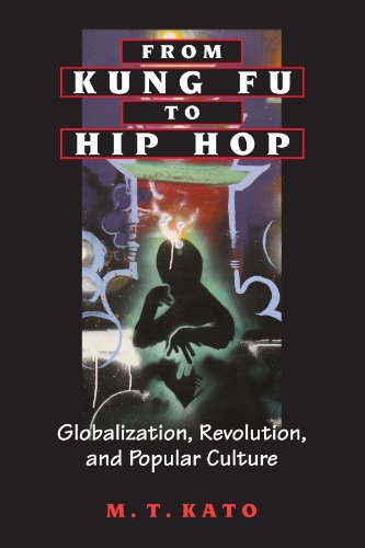 From Kung Fu to Hip Hop : Globalization, Revolution, and Popular Culture