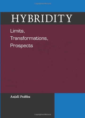 Hybridity : Limits, Transformations, Prospects