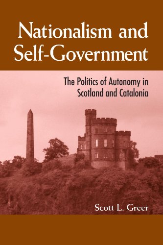 Nationalism and Self-Government : The Politics of Autonomy in Scotland and Catalonia