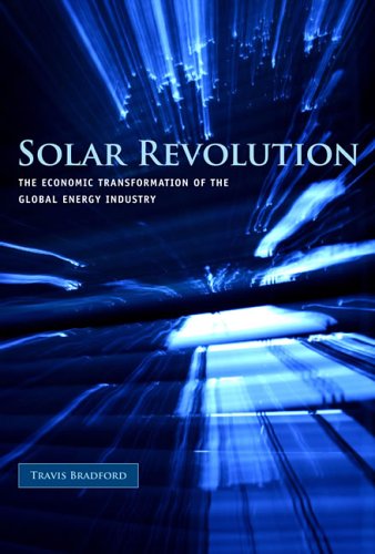 Solar revolution : the economic transformation of the global energy industry