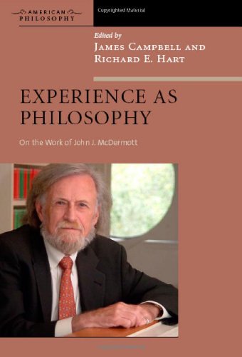 Experience as philosophy : on the work of John J. McDermott