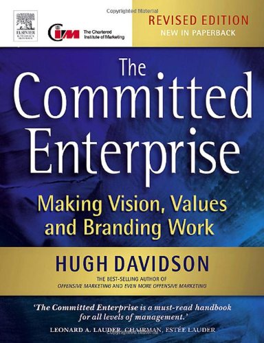 The committed enterprise : making vision, values, and branding work