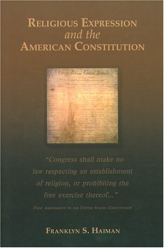 Religious expression and the American Constitution