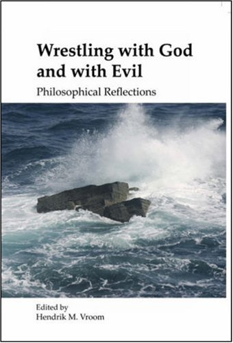 Wrestling with God and with evil : philosophical reflections