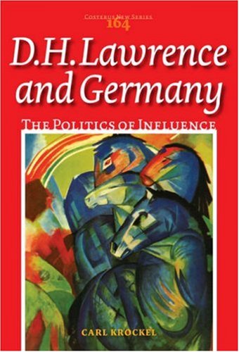 D.H. Lawrence and Germany : the politics of influence