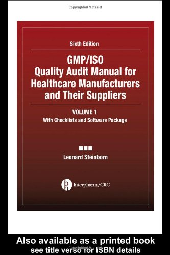 GMP/ISO quality audit manual for healthcare manufacturers and their suppliers : Volume 1, With checklists and software package