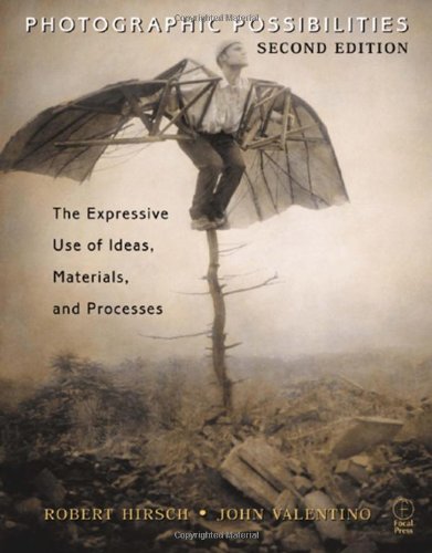 Photographic Possibilities : The Expressive Use of Ideas, Materials and Processes.