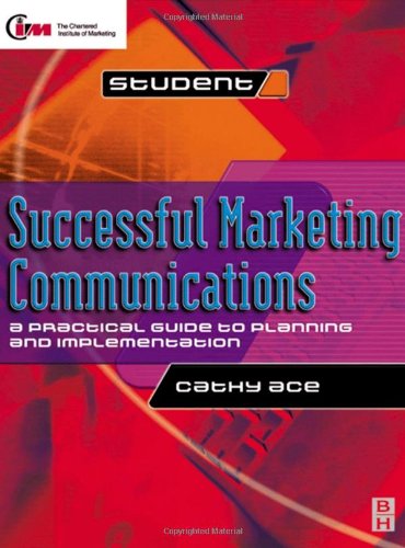 Successful marketing communications : a practical guide to planning and implementation