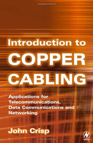 Introduction to copper cabling : application for telecomunications, data communications and networking