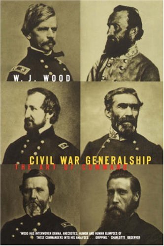 Civil War generalship : the art of command