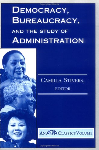 Democracy, bureaucracy, and the study of administration